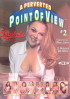 Perverted Point Of View 2 A Porn Video