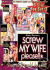 Screw My Wife Please Vol 11-15 Porn Movie