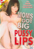 Moms Got Big Pussy Lips Porn Movie
